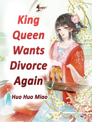 cover image of King, Queen Wants Divorce Again!